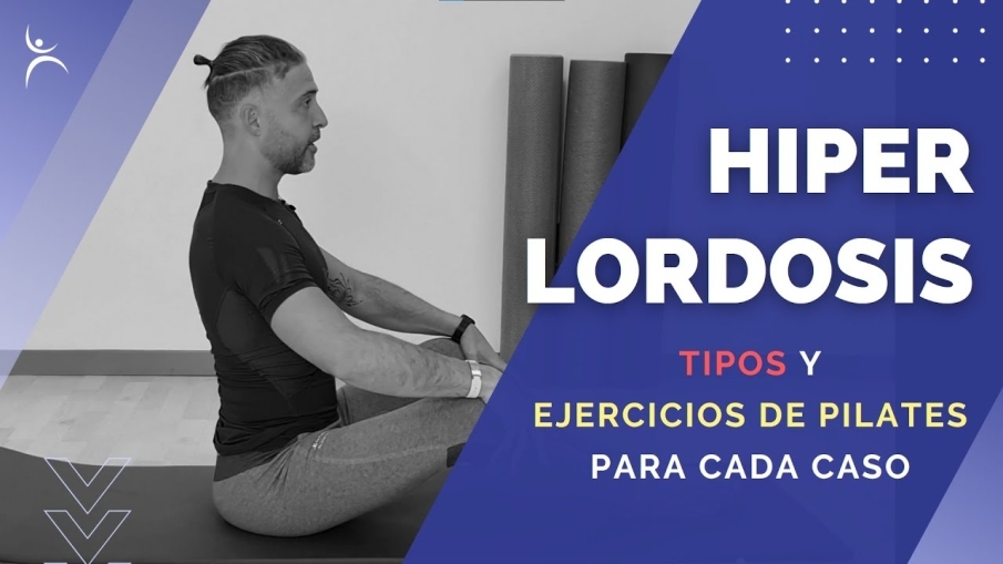 Técnicas y ejercicios de Pilates para la hiperlordosis