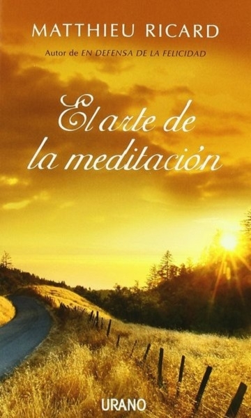 El arte de la meditación, de Matthieu Ricard