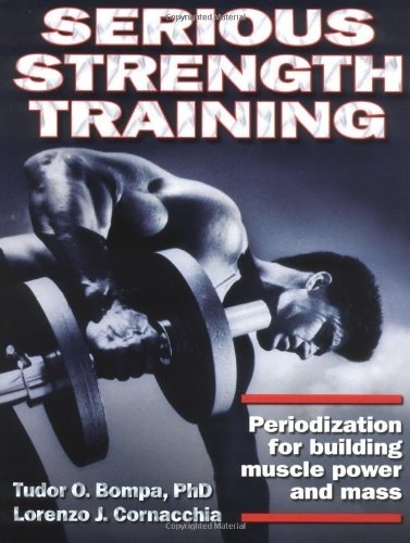 Serious Strength Training, de Tudor O. Bompa