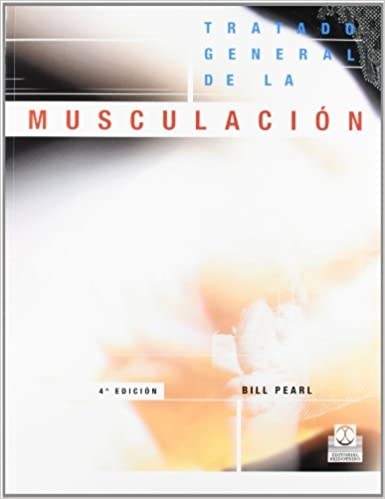 Tratado general de la musculación, de Bill Pearl