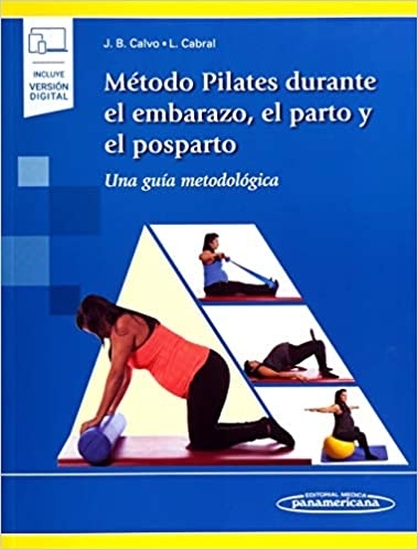 Método Pilates Durante el Embarazo, el Parto y el Posparto