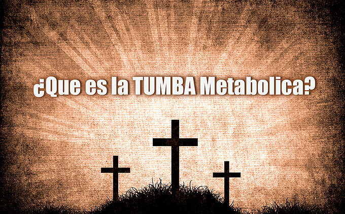 ¿Que es la Tumba Metabolica y como sali de ella?